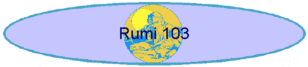 Rumi 103