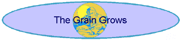 The Grain Grows